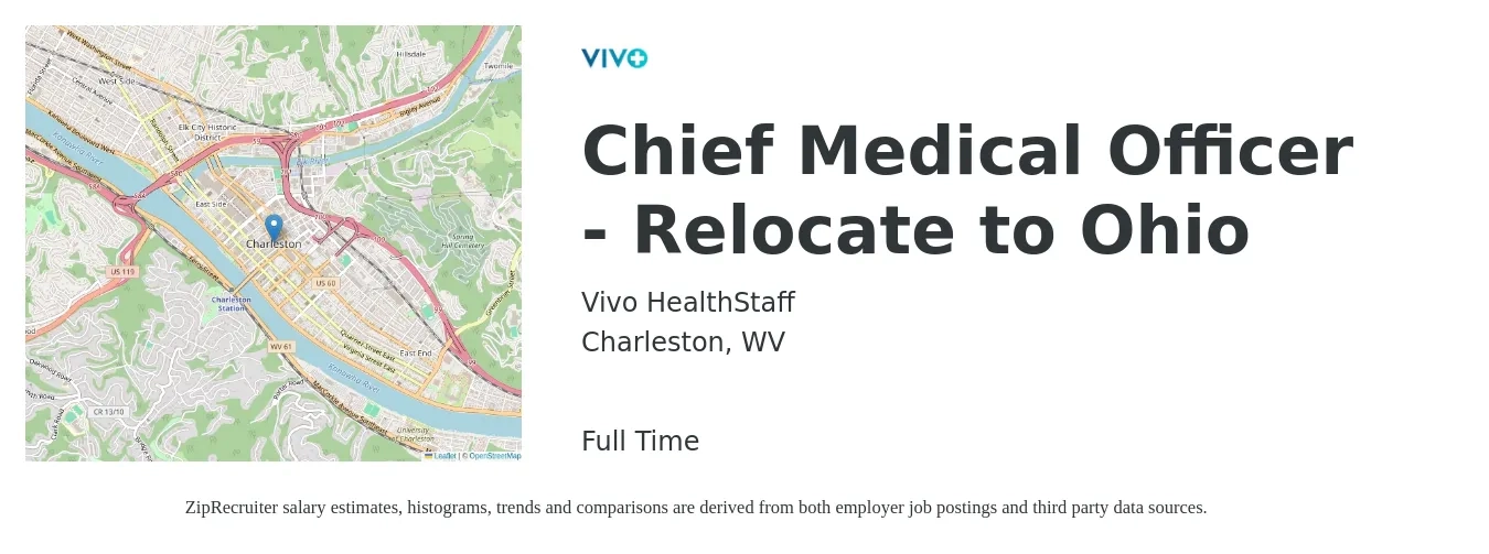 Vivo HealthStaff job posting for a Chief Medical Officer - Relocate to Ohio in Charleston, WV with a salary of $230,700 to $318,900 Yearly with a map of Charleston location.