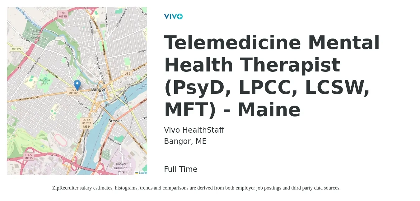 Vivo HealthStaff job posting for a Telemedicine Mental Health Therapist (PsyD, LPCC, LCSW, MFT) - Maine in Bangor, ME with a salary of $61,000 to $86,400 Yearly with a map of Bangor location.