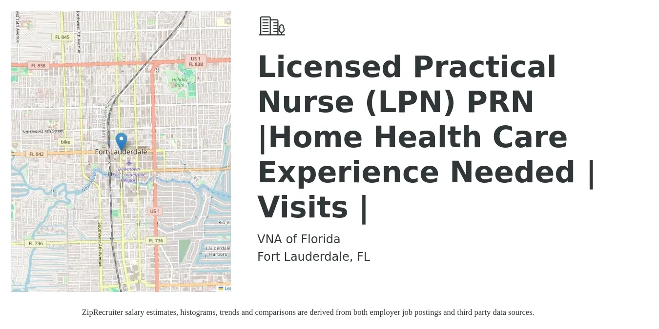 VNA of Florida job posting for a Licensed Practical Nurse (LPN) PRN |Home Health Care Experience Needed | Visits | in Fort Lauderdale, FL with a salary of $24 to $33 Hourly with a map of Fort Lauderdale location.