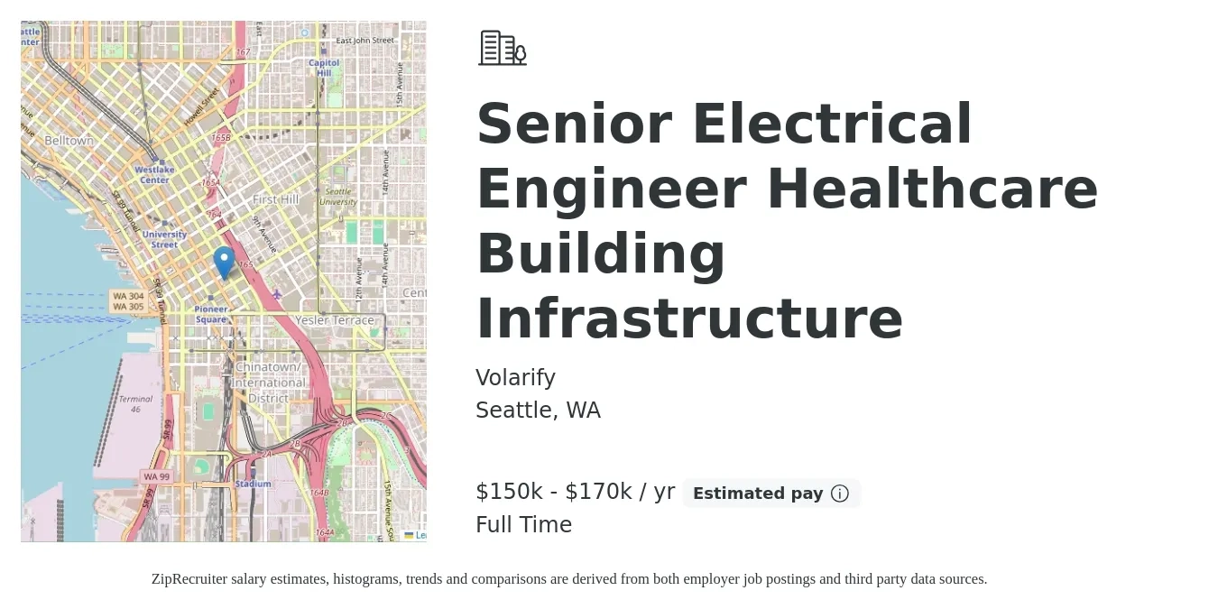 Volarify job posting for a Senior Electrical Engineer Healthcare Building Infrastructure in Seattle, WA with a salary of $150,000 to $170,000 Yearly with a map of Seattle location.
