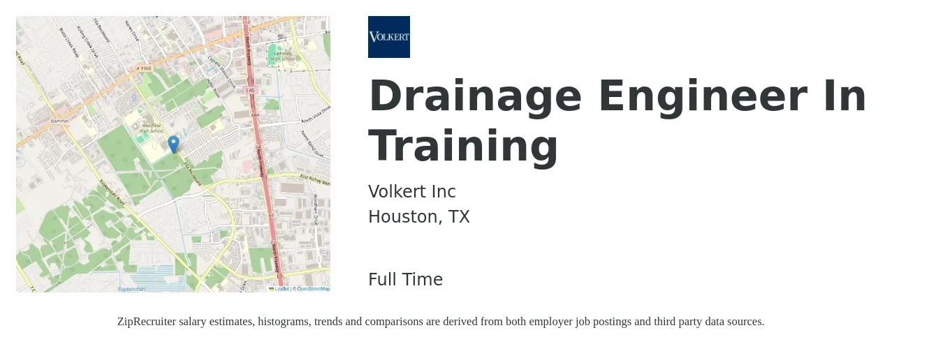 Volkert Inc job posting for a Drainage Engineer In Training in Houston, TX with a salary of $78,000 to $101,500 Yearly with a map of Houston location.