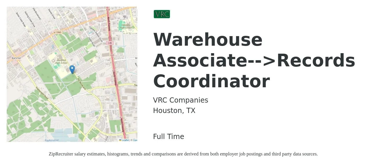 VRC Companies job posting for a Warehouse Associate-->Records Coordinator in Houston, TX with a salary of $15 to $18 Hourly with a map of Houston location.