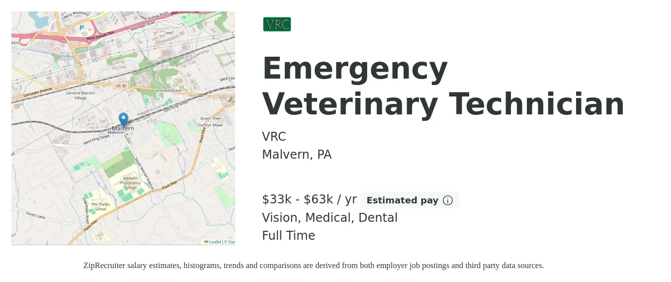 VRC job posting for a Emergency Veterinary Technician in Malvern, PA with a salary of $33,696 to $63,648 Yearly and benefits including pto, retirement, vision, dental, life_insurance, and medical with a map of Malvern location.