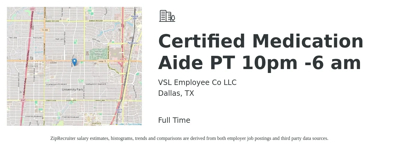 VSL Employee Co LLC job posting for a Certified Medication Aide PT 10pm -6 am in Dallas, TX with a salary of $14 to $18 Hourly with a map of Dallas location.
