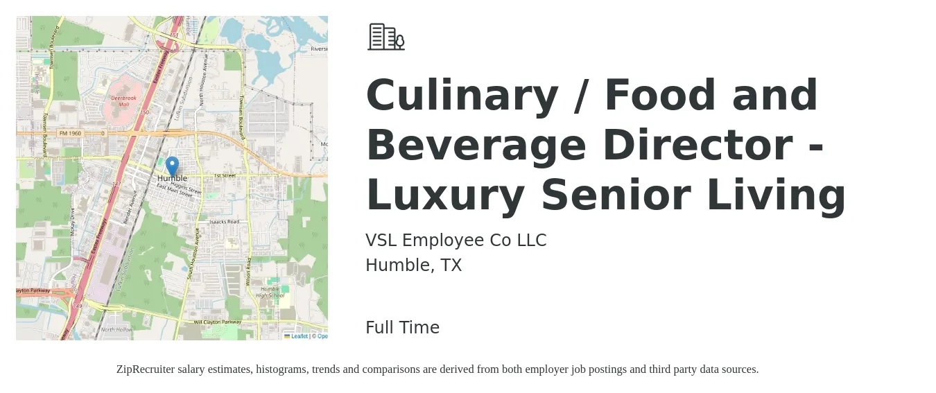 VSL Employee Co LLC job posting for a Culinary / Food and Beverage Director - Luxury Senior Living in Humble, TX with a salary of $62,200 to $99,300 Yearly with a map of Humble location.