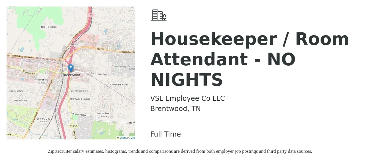 VSL Employee Co LLC job posting for a Housekeeper / Room Attendant - NO NIGHTS in Brentwood, TN with a salary of $13 to $17 Hourly with a map of Brentwood location.