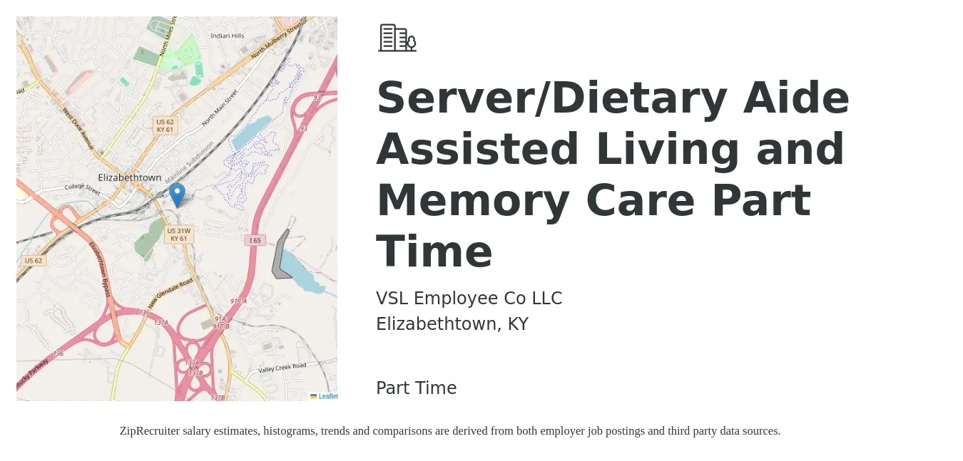 VSL Employee Co LLC job posting for a Server/Dietary Aide Assisted Living and Memory Care Part Time in Elizabethtown, KY with a salary of $12 to $15 Hourly with a map of Elizabethtown location.