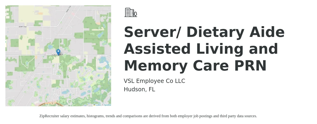 VSL Employee Co LLC job posting for a Server/ Dietary Aide Assisted Living and Memory Care PRN in Hudson, FL with a salary of $10 to $13 Hourly with a map of Hudson location.