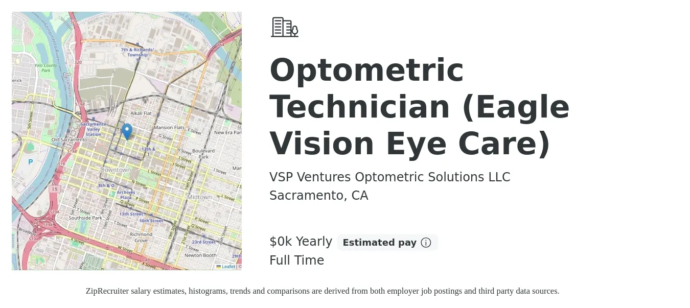 VSP Ventures Optometric Solutions LLC job posting for a Optometric Technician (Eagle Vision Eye Care) in Sacramento, CA with a salary of $16 to $19 Hourly with a map of Sacramento location.