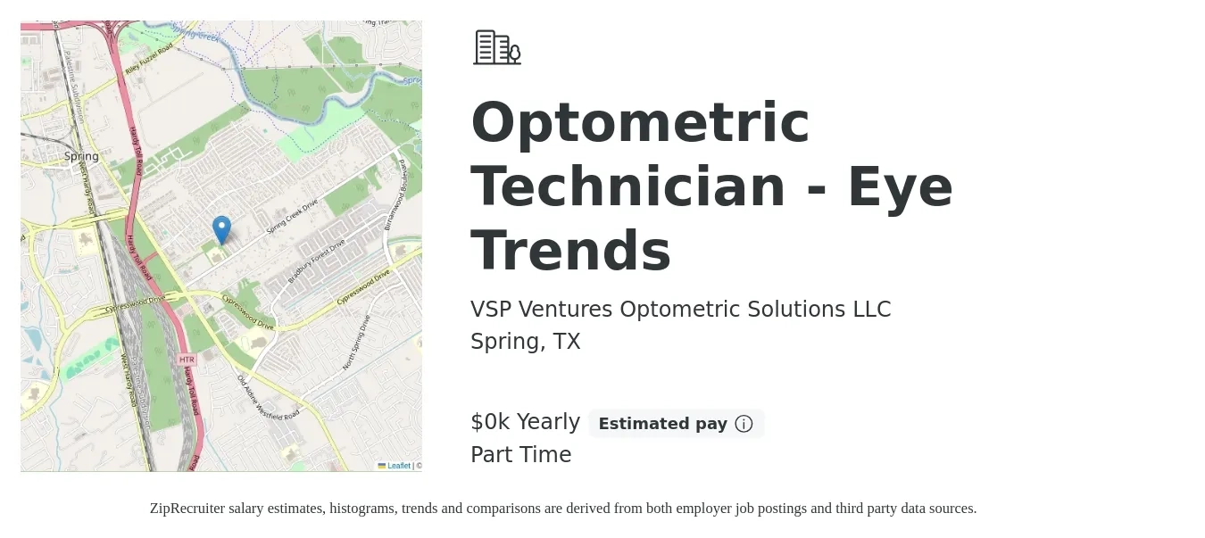 VSP Ventures Optometric Solutions LLC job posting for a Optometric Technician - Eye Trends in Spring, TX with a salary of $16 to $19 Yearly with a map of Spring location.