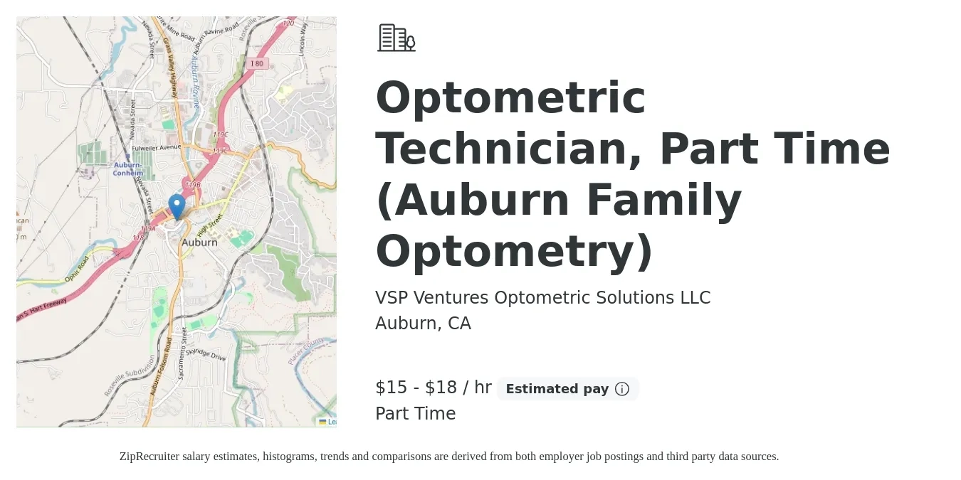 VSP Ventures Optometric Solutions LLC job posting for a Optometric Technician, Part Time (Auburn Family Optometry) in Auburn, CA with a salary of $16 to $19 Hourly with a map of Auburn location.