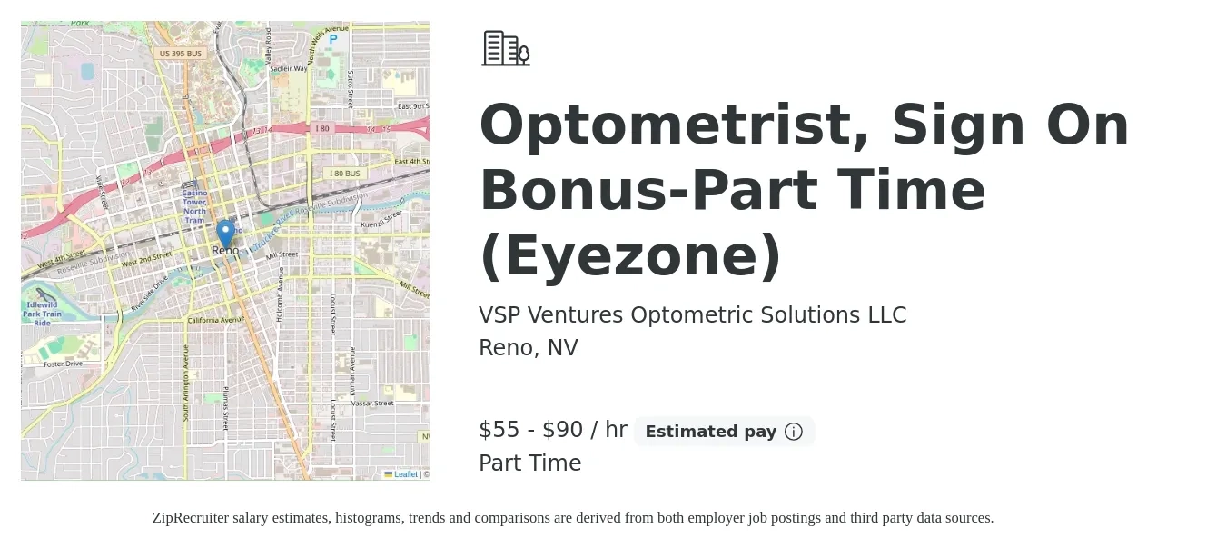 VSP Ventures Optometric Solutions LLC job posting for a Optometrist, Sign On Bonus-Part Time (Eyezone) in Reno, NV with a salary of $58 to $94 Hourly with a map of Reno location.