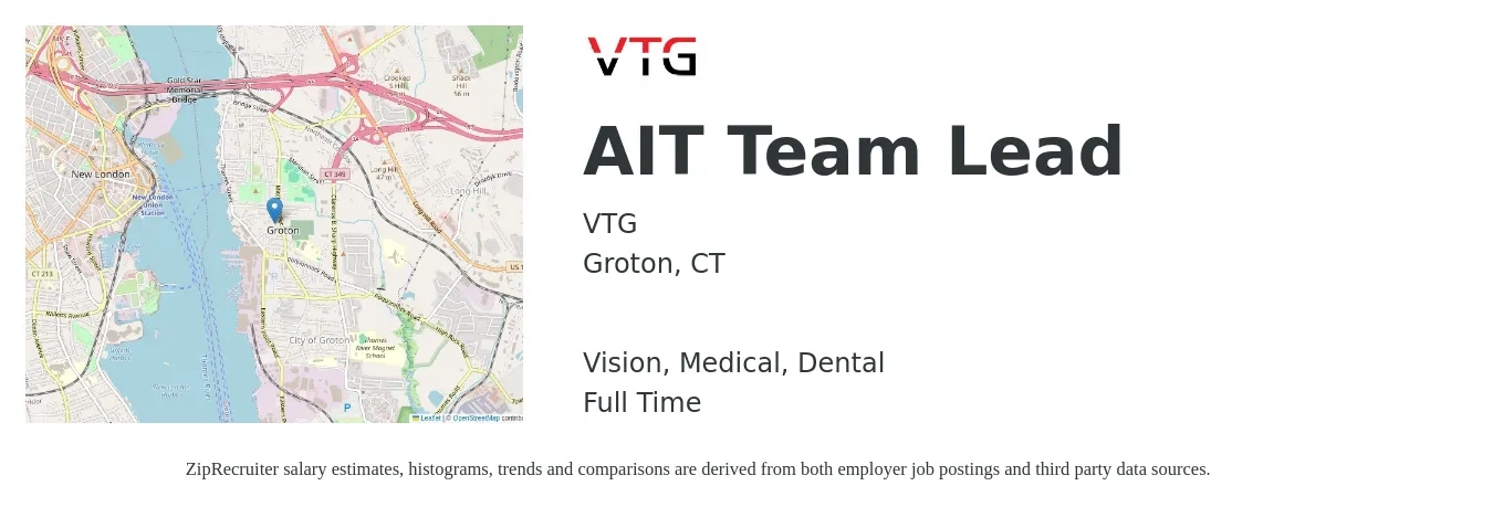 VTG job posting for a AIT Team Lead in Groton, CT with a salary of $115,300 to $203,800 Yearly and benefits including dental, life_insurance, medical, pto, retirement, and vision with a map of Groton location.