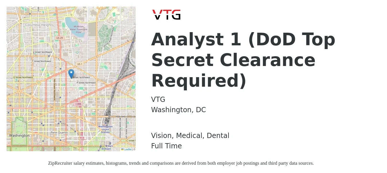VTG job posting for a Analyst 1 (DoD Top Secret Clearance Required) in Washington, DC and benefits including life_insurance, medical, retirement, vision, and dental with a map of Washington location.