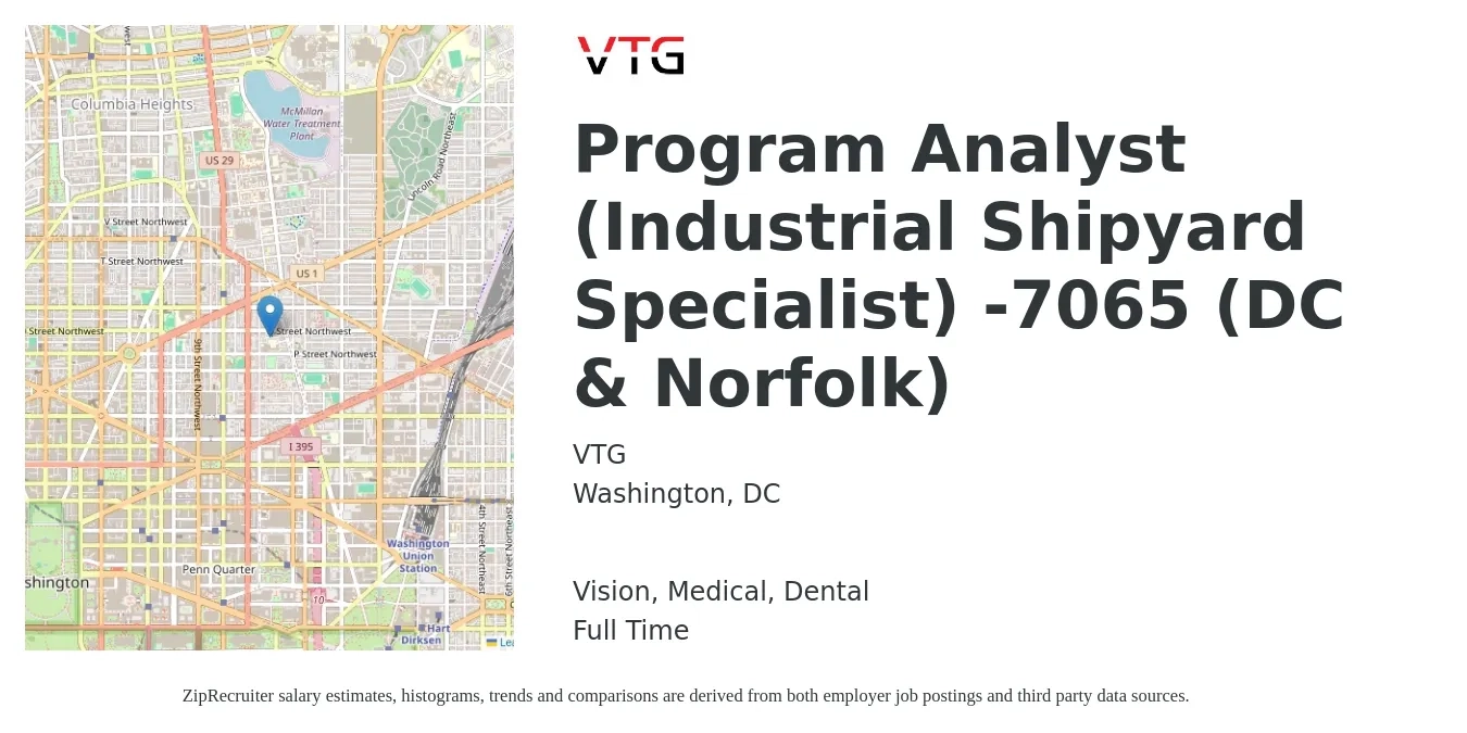 VTG job posting for a Program Analyst (Industrial Shipyard Specialist) -7065 (DC & Norfolk) in Washington, DC with a salary of $106,500 to $111,600 Yearly and benefits including vision, dental, life_insurance, medical, pto, and retirement with a map of Washington location.