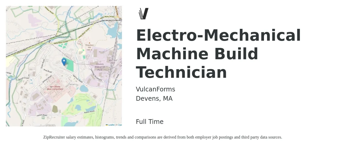 VulcanForms job posting for a Electro-Mechanical Machine Build Technician in Devens, MA with a salary of $28 to $35 Hourly with a map of Devens location.