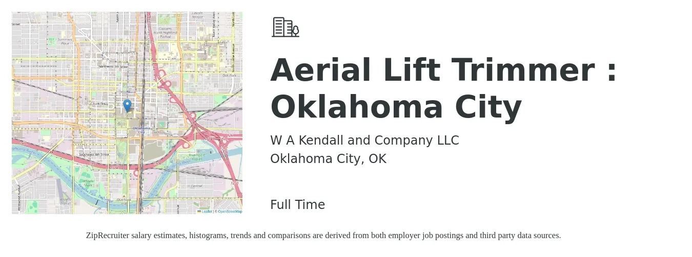 W A Kendall and Company LLC job posting for a Aerial Lift Trimmer : Oklahoma City in Oklahoma City, OK with a salary of $17 to $32 Hourly with a map of Oklahoma City location.
