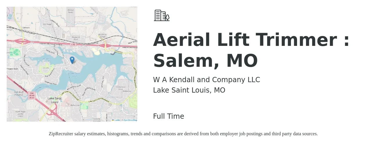 W A Kendall and Company LLC job posting for a Aerial Lift Trimmer : Salem, MO in Lake Saint Louis, MO with a salary of $17 to $33 Hourly with a map of Lake Saint Louis location.