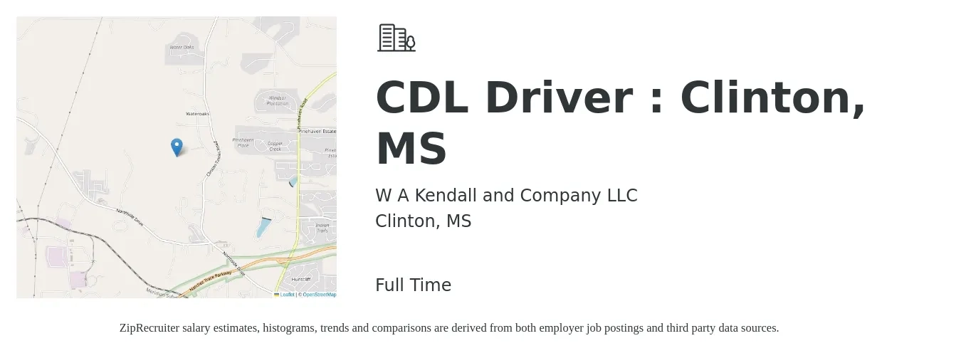 W A Kendall and Company LLC job posting for a CDL Driver : Clinton, MS in Clinton, MS with a salary of $22 to $37 Hourly with a map of Clinton location.