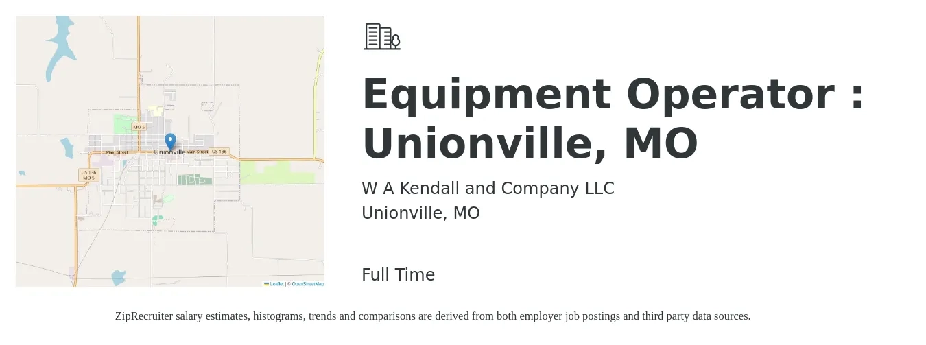 W A Kendall and Company LLC job posting for a Equipment Operator : Unionville, MO in Unionville, MO with a salary of $17 to $23 Hourly with a map of Unionville location.