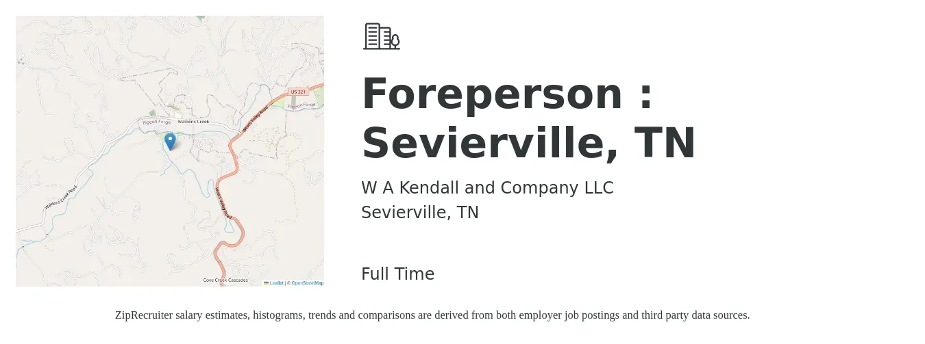 W A Kendall and Company LLC job posting for a Foreperson : Sevierville, TN in Sevierville, TN with a salary of $15 to $18 Hourly with a map of Sevierville location.