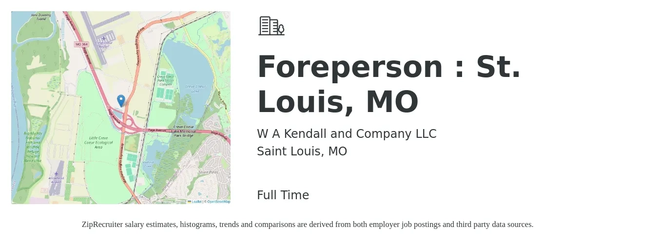 W A Kendall and Company LLC job posting for a Foreperson : St. Louis, MO in Saint Louis, MO with a salary of $59,800 to $85,600 Yearly with a map of Saint Louis location.