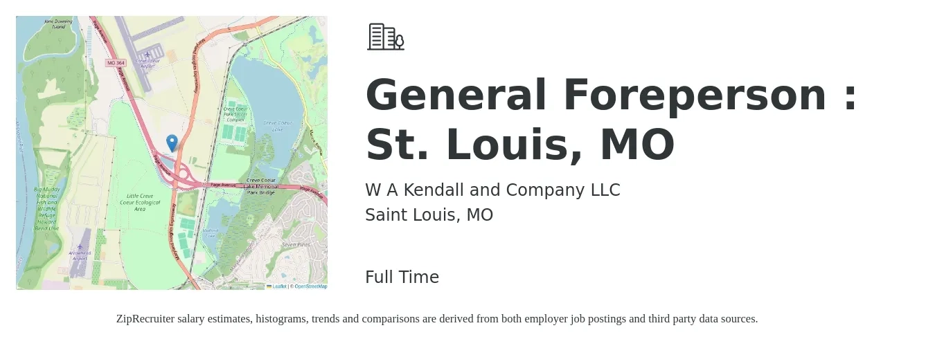 W A Kendall and Company LLC job posting for a General Foreperson : St. Louis, MO in Saint Louis, MO with a salary of $15 to $40 Hourly with a map of Saint Louis location.