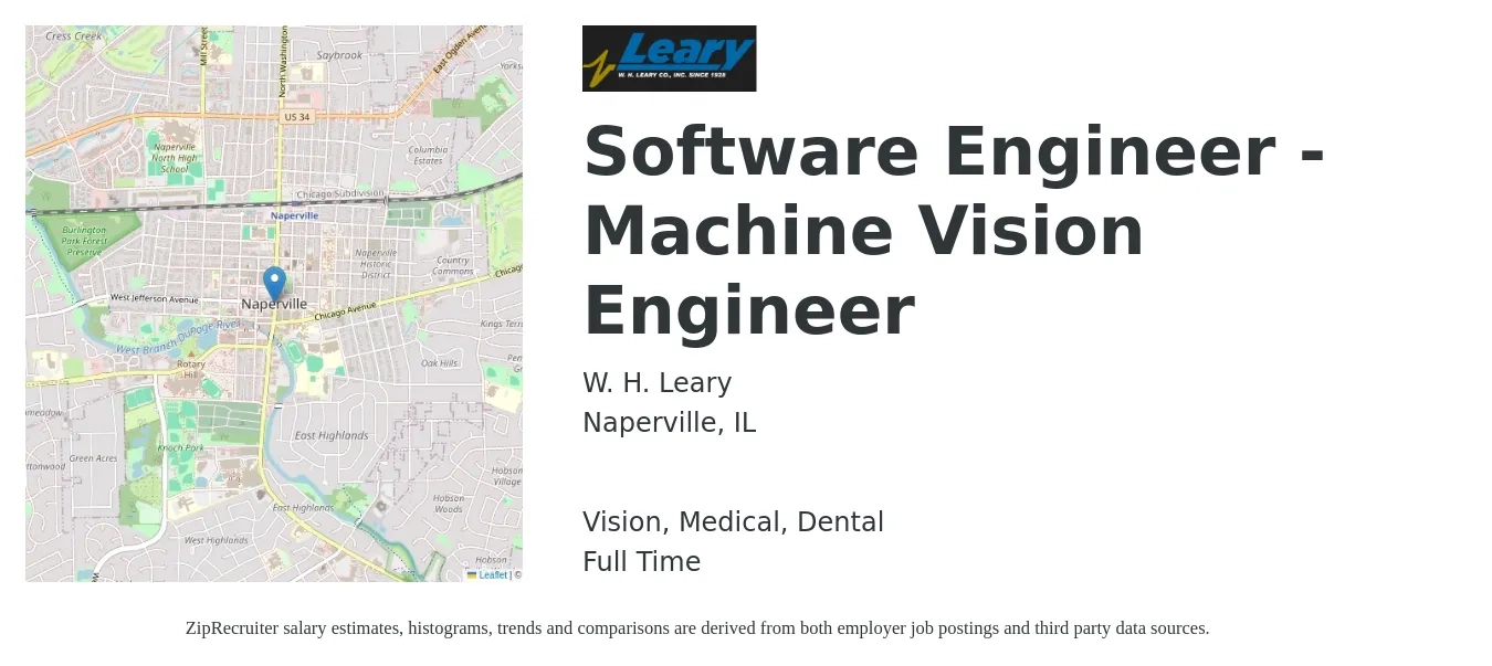 W. H. Leary job posting for a Software Engineer - Machine Vision Engineer in Naperville, IL with a salary of $119,800 to $172,700 Yearly and benefits including dental, life_insurance, medical, pto, retirement, and vision with a map of Naperville location.