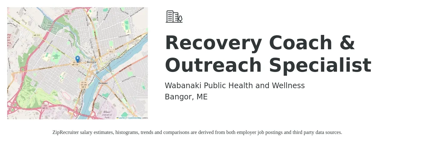 Wabanaki Public Health and Wellness job posting for a Recovery Coach & Outreach Specialist in Bangor, ME with a salary of $21 to $30 Hourly with a map of Bangor location.