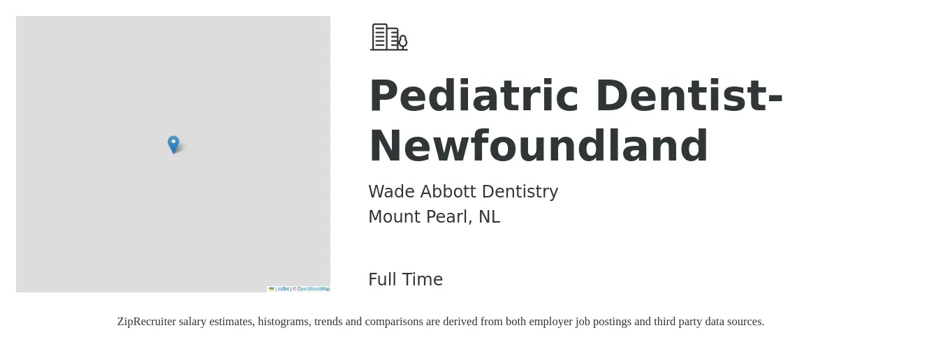 Wade Abbott Dentistry job posting for a Pediatric Dentist-Newfoundland in Mount Pearl, NL with a map of Mount Pearl location.