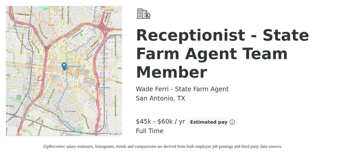 Wade Ferri - State Farm Agent job posting for a Receptionist - State Farm Agent Team Member in San Antonio, TX with a salary of $45,000 to $60,000 Yearly with a map of San Antonio location.