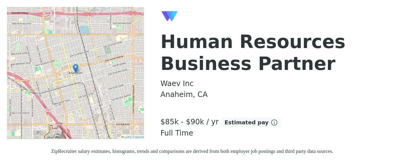 Waev Inc job posting for a Human Resources Business Partner in Anaheim, CA with a salary of $85,000 to $90,000 Yearly with a map of Anaheim location.
