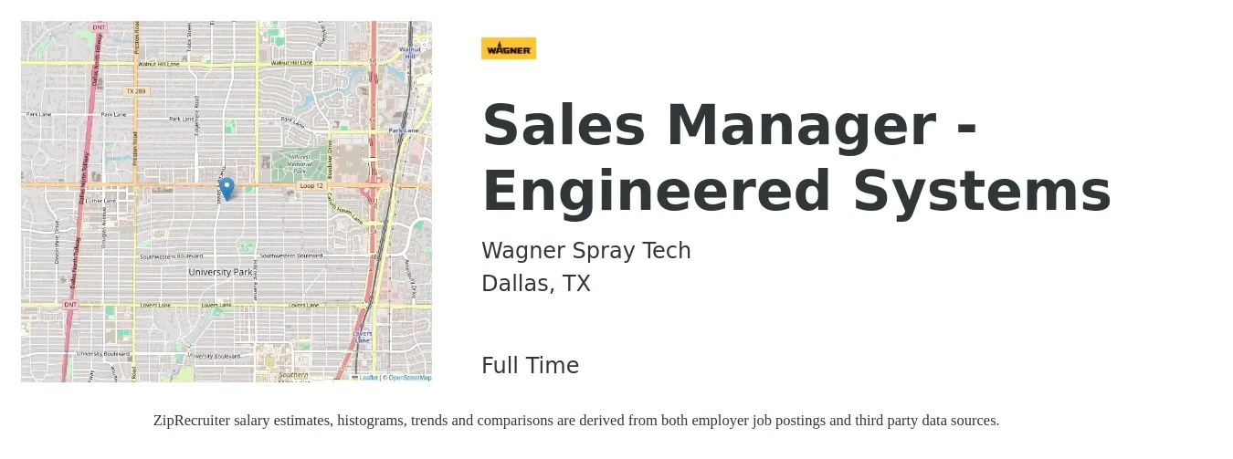 Wagner Spray Tech job posting for a Sales Manager - Engineered Systems in Dallas, TX with a salary of $44,600 to $95,500 Yearly with a map of Dallas location.