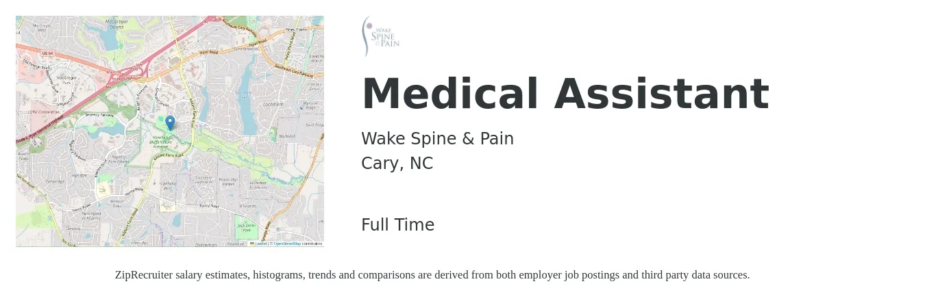 Wake Spine & Pain job posting for a Medical Assistant in Cary, NC with a salary of $18 to $23 Hourly with a map of Cary location.
