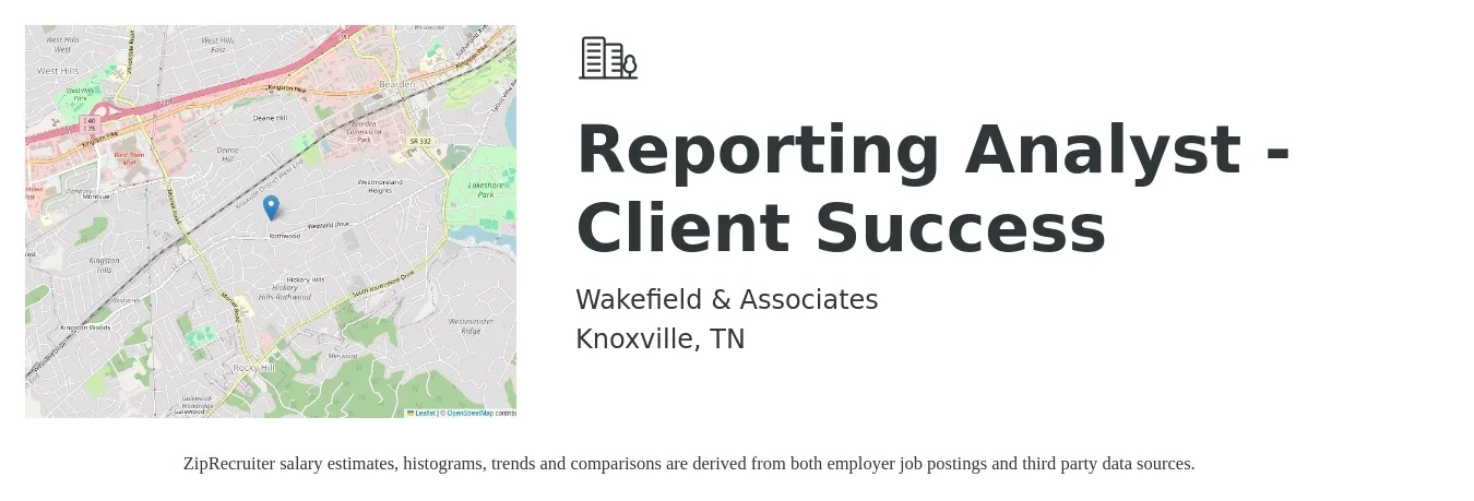 Wakefield & Associates job posting for a Reporting Analyst - Client Success in Knoxville, TN with a salary of $51,100 to $81,700 Yearly with a map of Knoxville location.