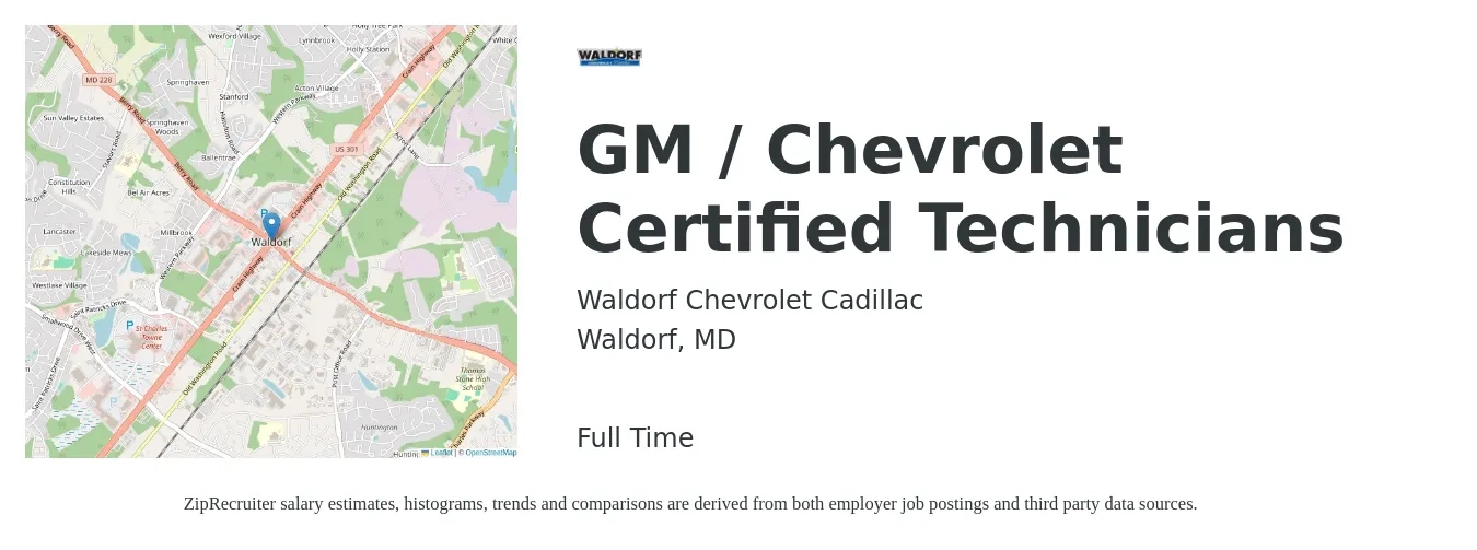 Waldorf Chevrolet Cadillac job posting for a GM / Chevrolet Certified Technicians in Waldorf, MD with a salary of $21 to $34 Hourly with a map of Waldorf location.