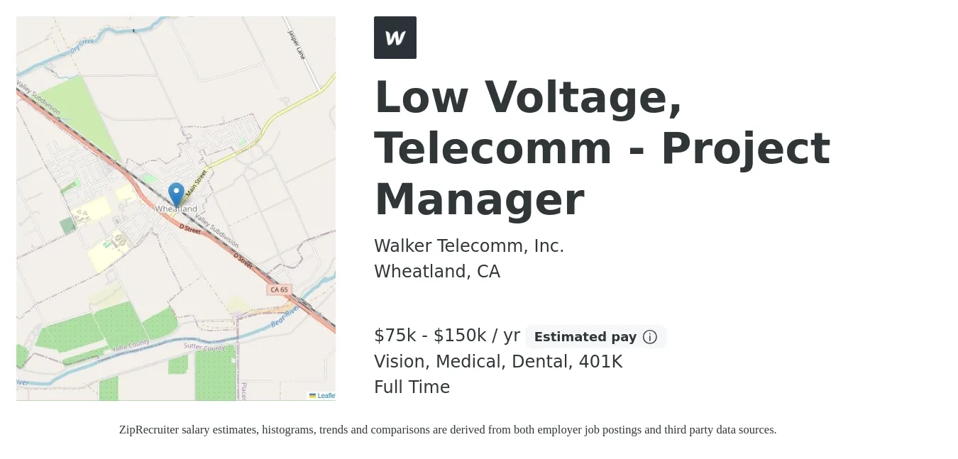Walker Telecomm, Inc. job posting for a Low Voltage, Telecomm - Project Manager in Wheatland, CA with a salary of $75,000 to $150,000 Yearly (plus commission) and benefits including dental, medical, vision, and 401k with a map of Wheatland location.