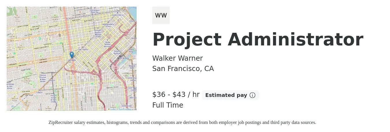 Walker Warner job posting for a Project Administrator in San Francisco, CA with a salary of $38 to $45 Hourly with a map of San Francisco location.