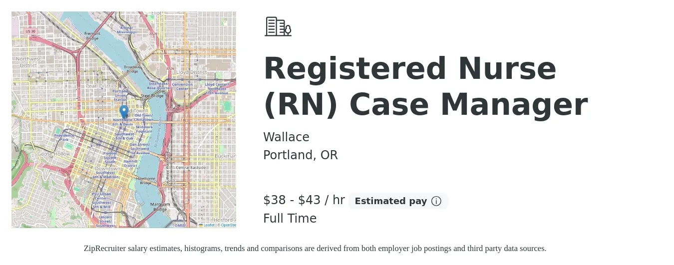 Wallace job posting for a Registered Nurse (RN) Case Manager in Portland, OR with a salary of $40 to $45 Hourly with a map of Portland location.