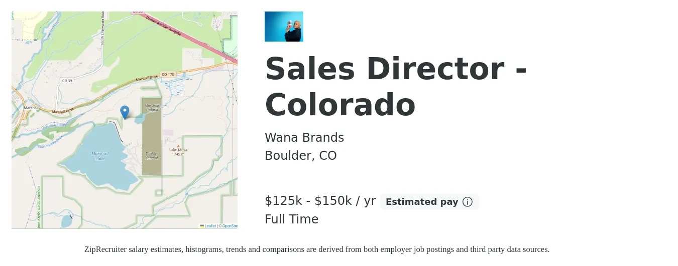 Wana Brands job posting for a Sales Director - Colorado in Boulder, CO with a salary of $125,000 to $150,000 Yearly with a map of Boulder location.