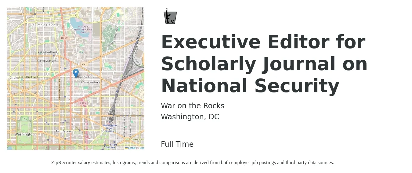 War on the Rocks job posting for a Executive Editor for Scholarly Journal on National Security in Washington, DC with a salary of $56,100 to $106,500 Yearly with a map of Washington location.