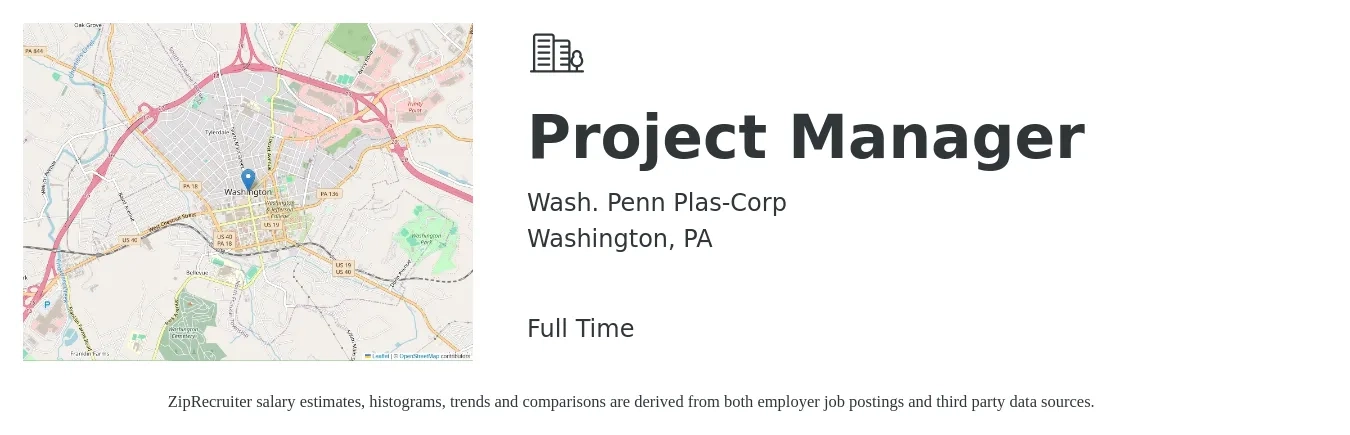 Wash. Penn Plas-Corp job posting for a Project Manager in Washington, PA with a salary of $72,900 to $114,300 Yearly with a map of Washington location.