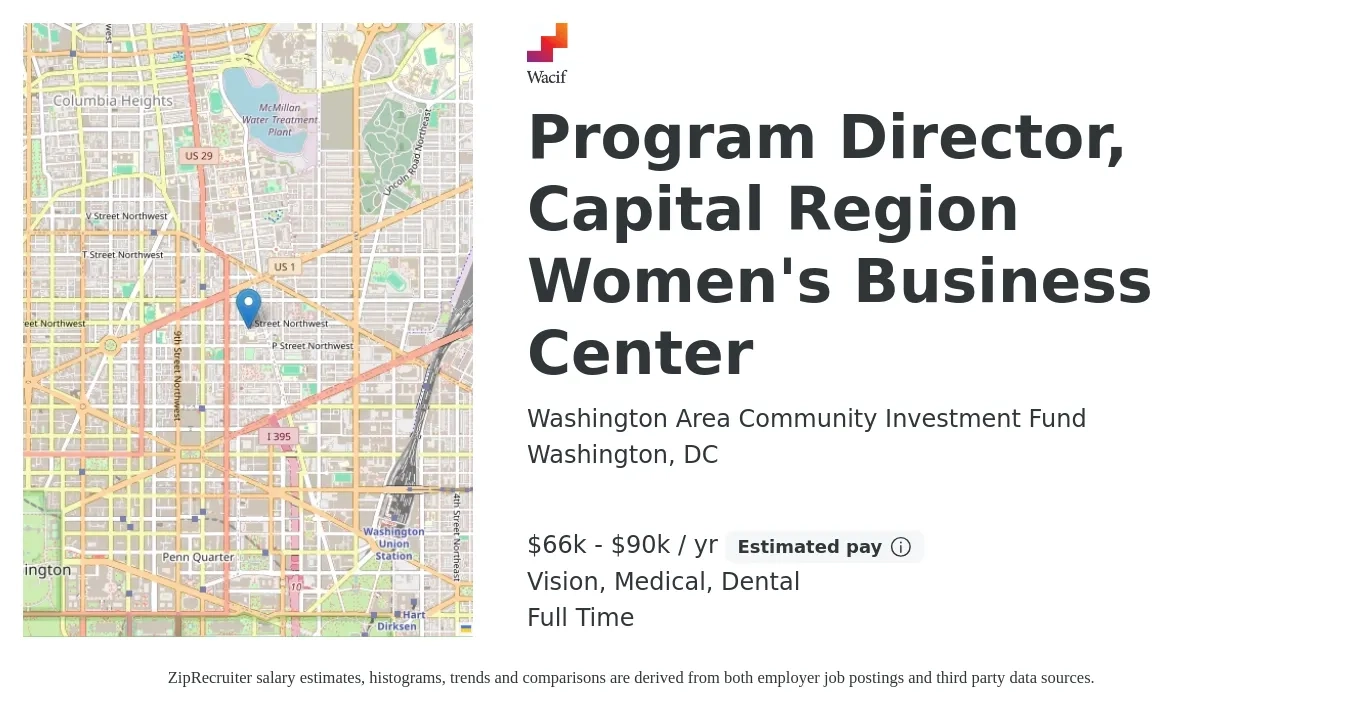 Washington Area Community Investment Fund job posting for a Program Director, Capital Region Women's Business Center in Washington, DC with a salary of $75,000 to $90,000 Yearly and benefits including dental, life_insurance, medical, pto, retirement, and vision with a map of Washington location.
