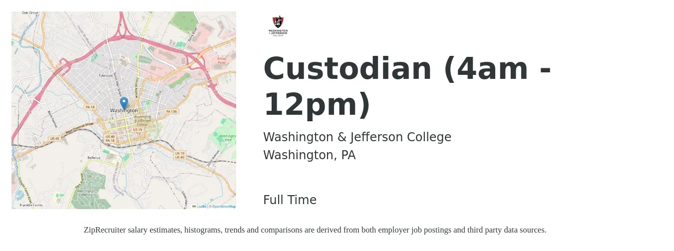 Washington & Jefferson College job posting for a Custodian (4am - 12pm) in Washington, PA with a salary of $13 to $17 Hourly with a map of Washington location.