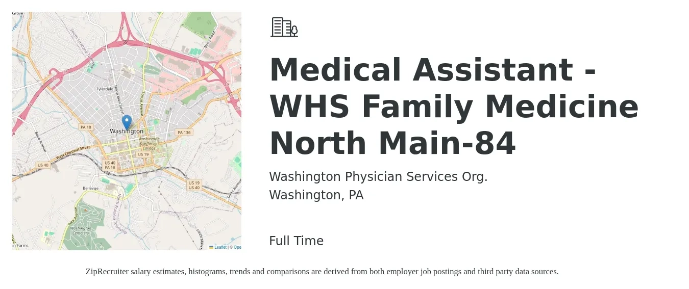 Washington Physician Services Org. job posting for a Medical Assistant -WHS Family Medicine North Main-84 in Washington, PA with a salary of $16 to $21 Hourly with a map of Washington location.