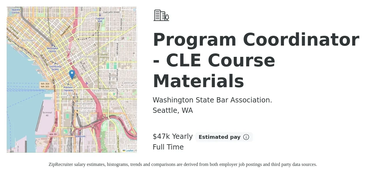 Washington State Bar Association. job posting for a Program Coordinator - CLE Course Materials in Seattle, WA with a salary of $47,001 Yearly with a map of Seattle location.