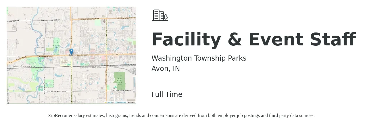 Washington Township Parks job posting for a Facility & Event Staff in Avon, IN with a salary of $54,700 to $79,600 Yearly with a map of Avon location.