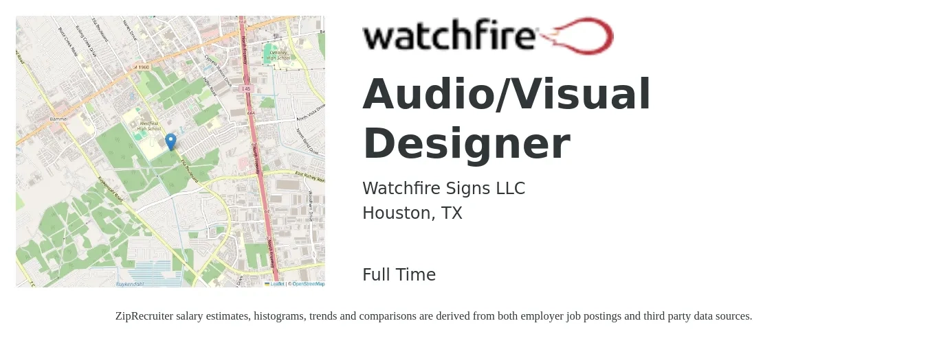 Watchfire Signs LLC job posting for a Audio/Visual Designer in Houston, TX with a salary of $77,300 to $101,200 Yearly with a map of Houston location.