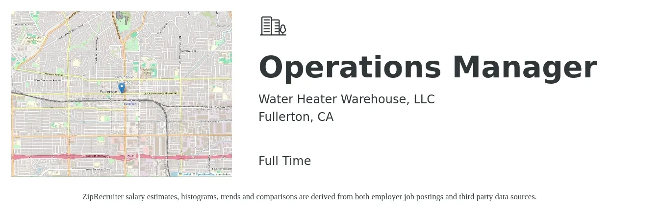 Water Heater Warehouse, LLC job posting for a Operations Manager in Fullerton, CA with a salary of $75 Hourly with a map of Fullerton location.