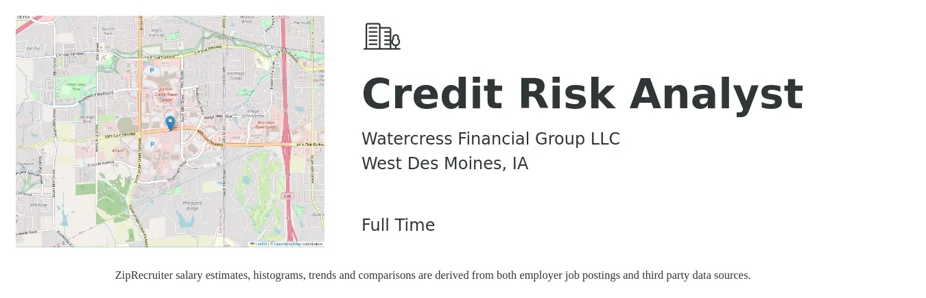 Watercress Financial Group LLC job posting for a Credit Risk Analyst in West Des Moines, IA with a salary of $75,700 to $129,000 Yearly with a map of West Des Moines location.